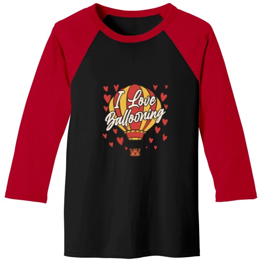 Discover I Love Ballooning Sayings Pilot Hot Air Balloon Baseball Tees