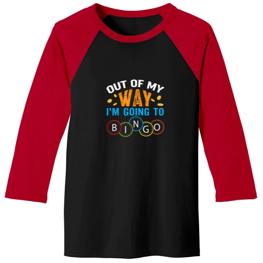 Discover Out Of My Way Im Going To Bingo Baseball Tees
