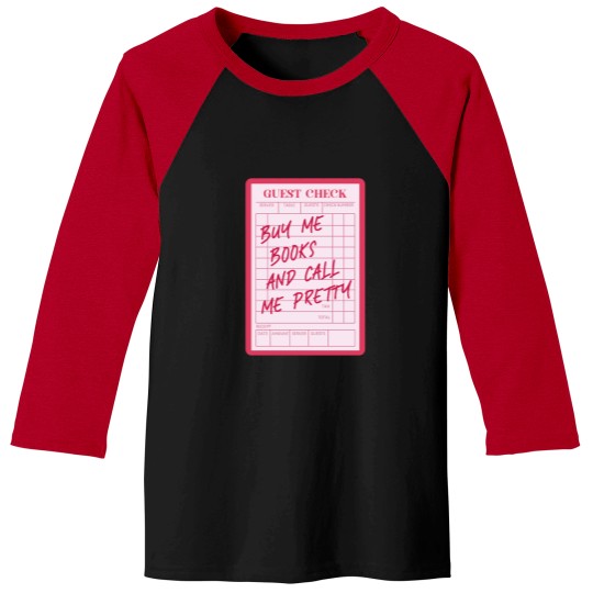 Discover Guest Check Buy Me Books And Call Me Pretty Pink Kindle Bookish for Book Lover Baseball Tees