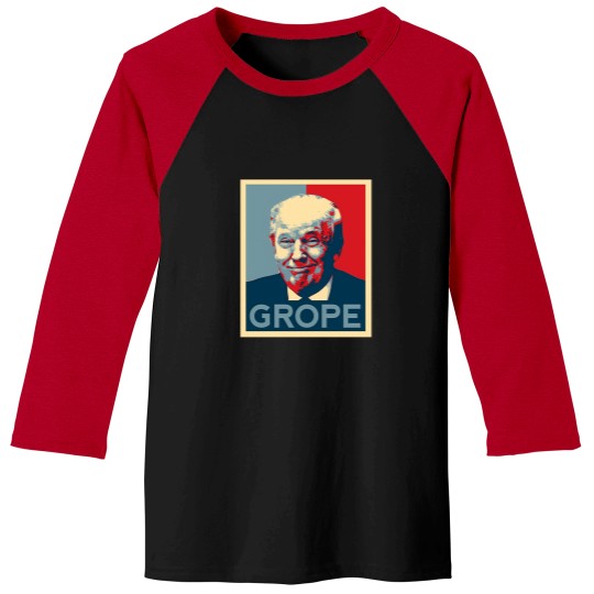 Discover Grope - Trump 1091 Baseball Tees