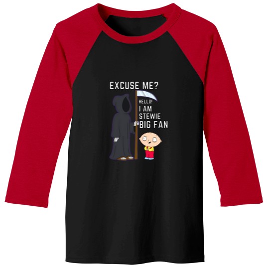 Discover Stewie Quote   Excuse Me Hello I Am Stewie. Big Fan Baseball Tees
