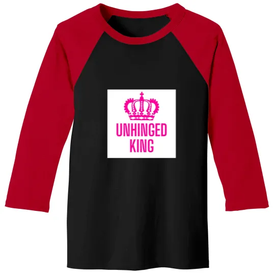 Discover Unhinged king Baseball Tees