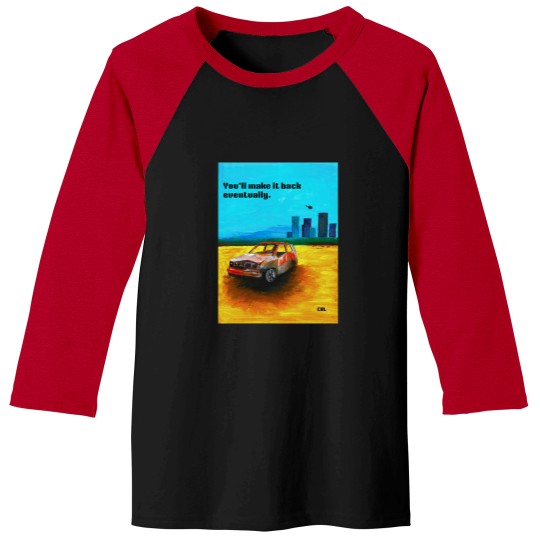 Discover You'll Make It Back Eventually Classic T-Shirt Baseball Tees