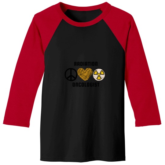 Discover Radiation Oncologist Peace Love And Radiation Baseball Tees