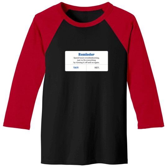 Discover turn it off and on again Baseball Tees