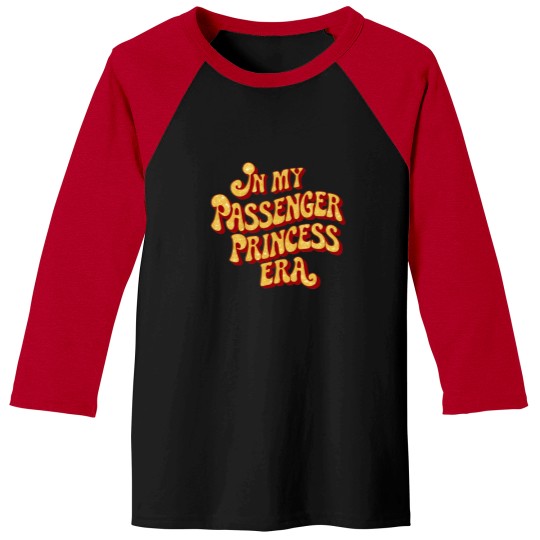 Discover In My Passenger Princess Era Baseball Tees