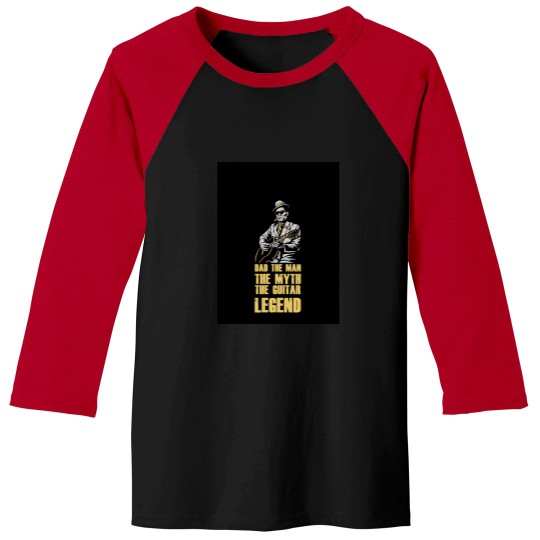 Discover Dad The Man The Myth The Guitar legends Baseball Tees