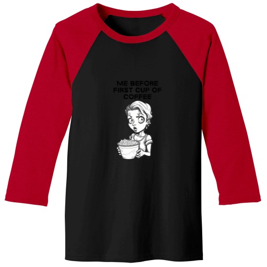 Discover Zombie Woman Before First Cup Of Coffee 3955 Baseball Tees