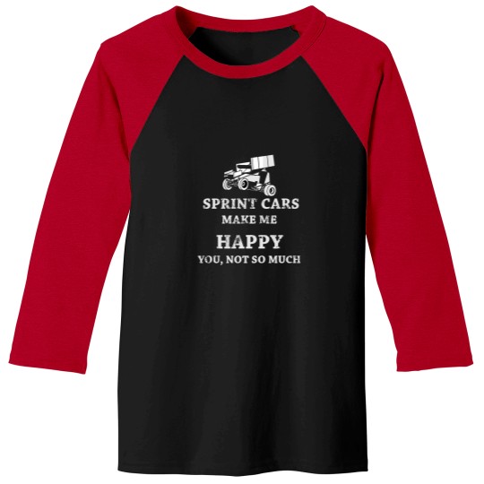 Discover Sprint Car Make Me Happy, You Not So Much Dirt Track Racing Baseball Tees