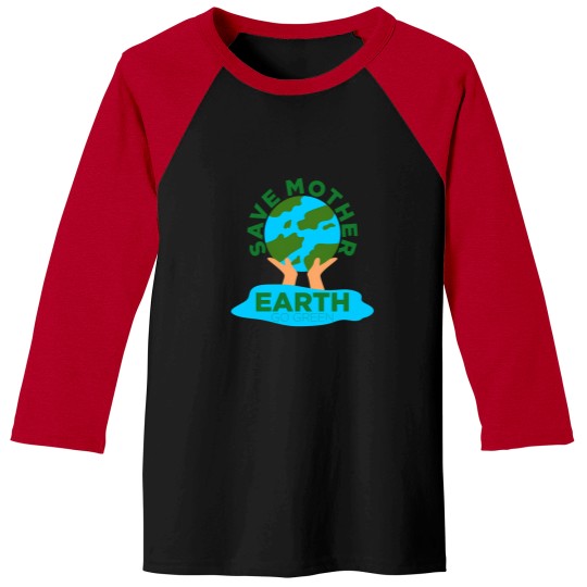 Discover Save Mother Earth Go Green Baseball Tees
