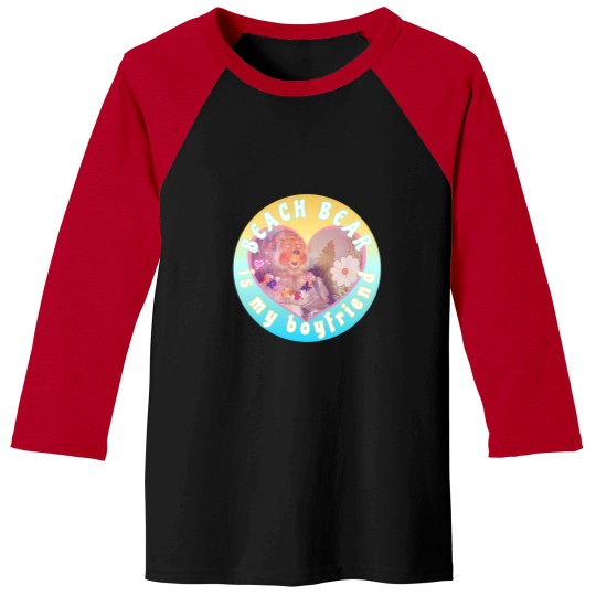 Discover Beach Bear Is My Boyfriend Baseball Tees