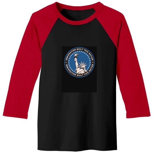 Discover Immigration Built this Nation -2 Baseball Tees