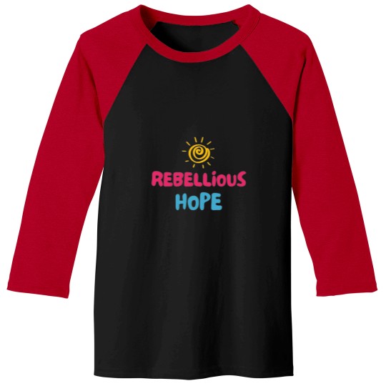 Discover Rebellious Hope 12 2 Baseball Tees