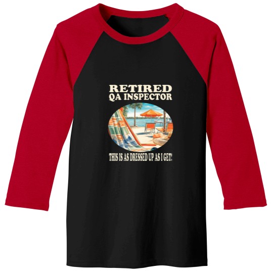 Discover Retired Qa Inspector - Relaxation Design Baseball Tees