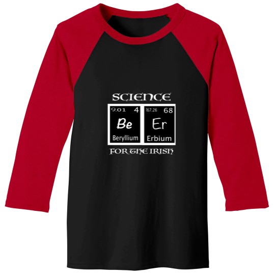 Discover 52 Beer Science For The Irish Baseball Tees