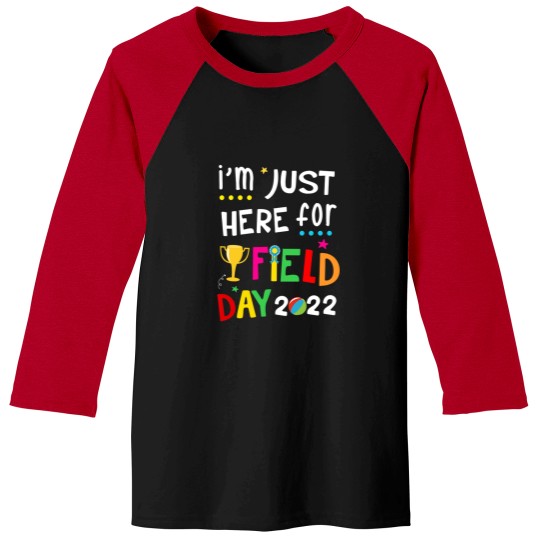 Discover School Field Day Teacher Im Just Here Baseball Tees
