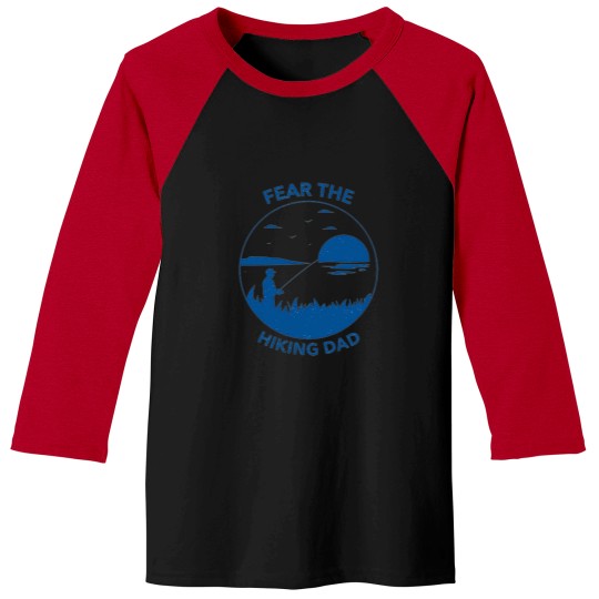 Discover Fear the hiking dad Explore nature have an adventure 6 Baseball Tees