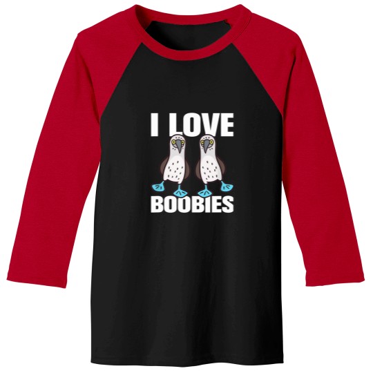 Discover I-Love-Boobies-Bluefooted-Boobie-Bird-Funny T-Shirt Baseball Tees