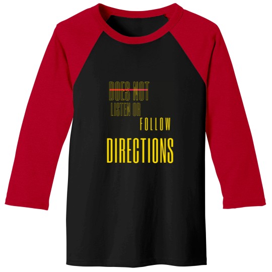 Discover Does not listen or follow directions Premium Baseball Tees