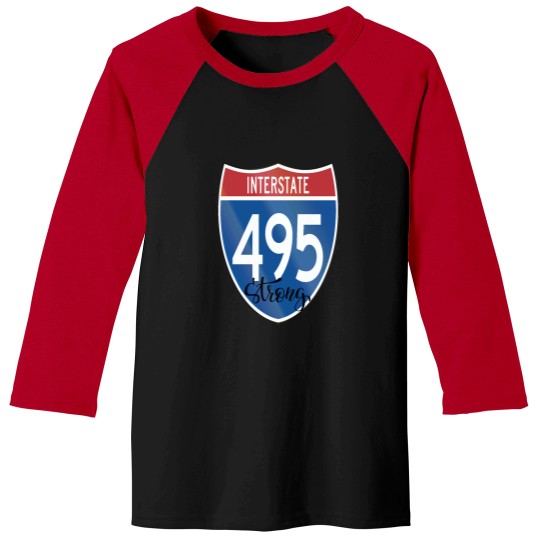 Discover 495 Sign Strong Long islands New York Interstate Long islands New York Raised Me Baseball Tees