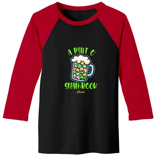Discover A Pint of Shamrock Please Baseball Tees