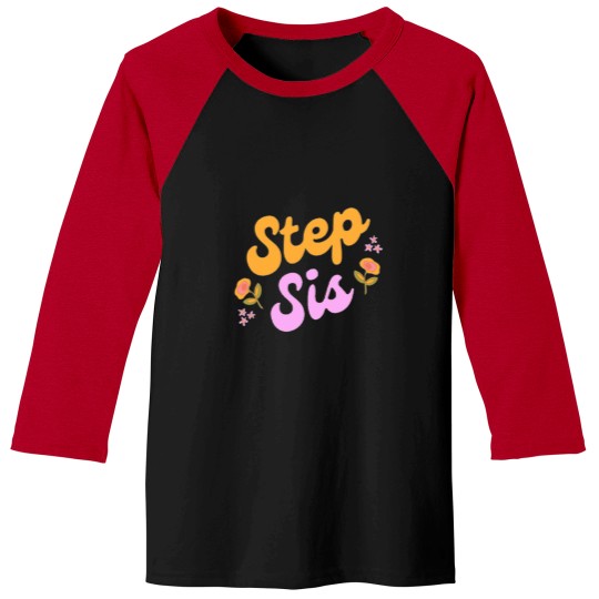 Discover step-sis-Gift-for-step-bro Baseball Tees
