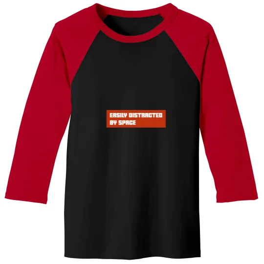Discover Easily Distracted By spaces Baseball Tees