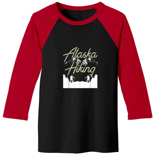 Discover Alaska Hiking Hike Hiker Nature T-Shirt Baseball Tees