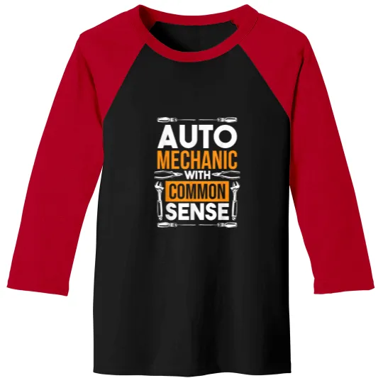 Discover Auto Mechanic With Common Sense Automotive Mechanic Baseball Tees
