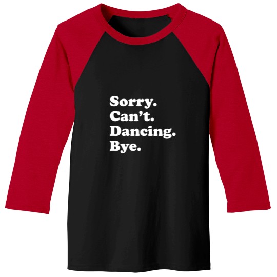 Discover Sorry Can'T Bye Dancing Family Chrismast Present Gift Baseball Tees