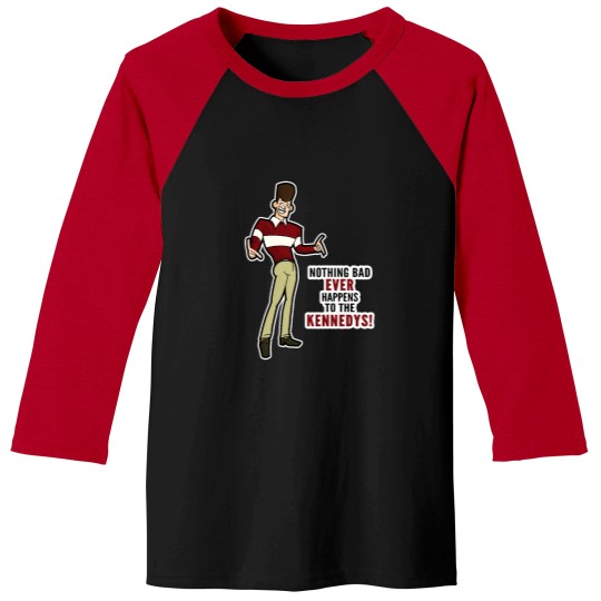 Discover Clone High JFK - Nothing Bad Ever Happens to the Kennedys Baseball Tees