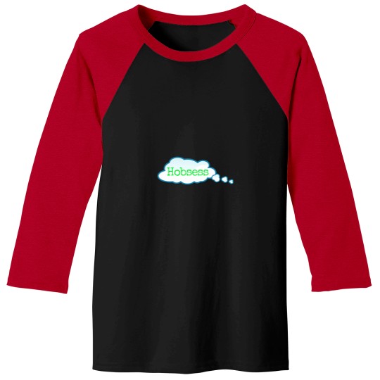 Discover Hobsess T-Shirt Baseball Tees