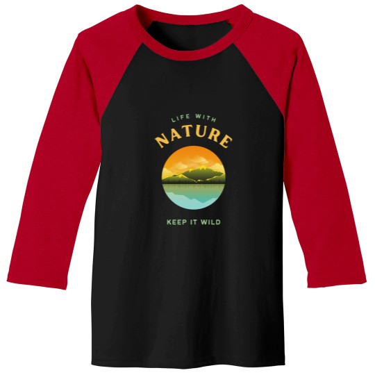 Discover Life with nature keep it wild Baseball Tees