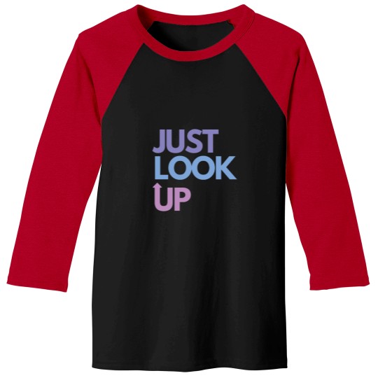 Discover JUST LOOK UP (3) Baseball Tees