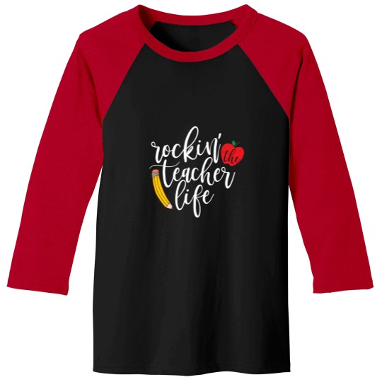 Discover Teachers Rockin' The Teacher Life Baseball Tees