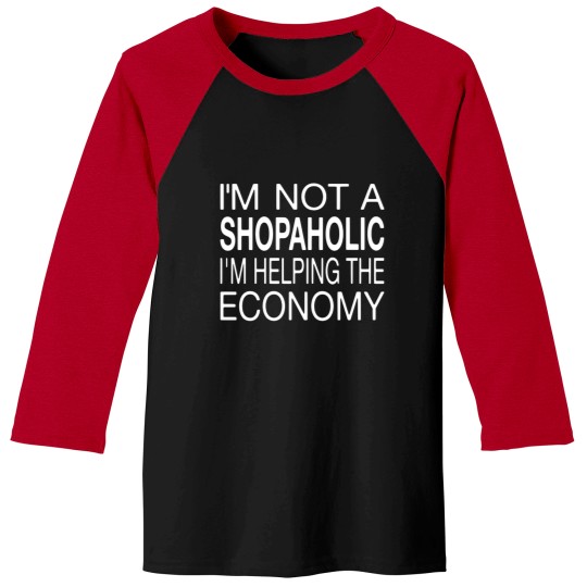 Discover I'm Not A Shopaholic Baseball Tees