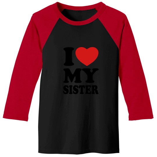 Discover I love my sister Baseball Tees