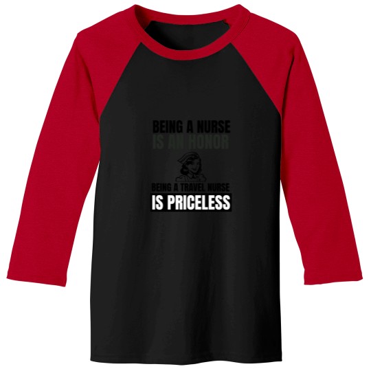 Discover Being a nurse is an honor being a travel nurse is Baseball Tees