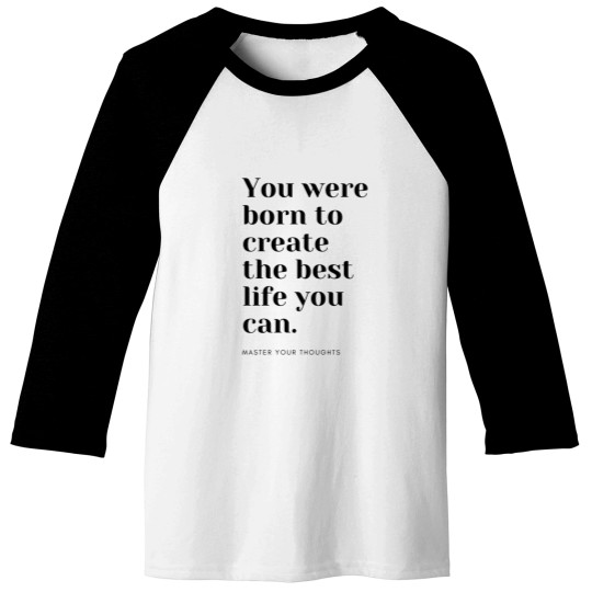 Discover You were born to create the best life you can. Master your thoughts Baseball Tees