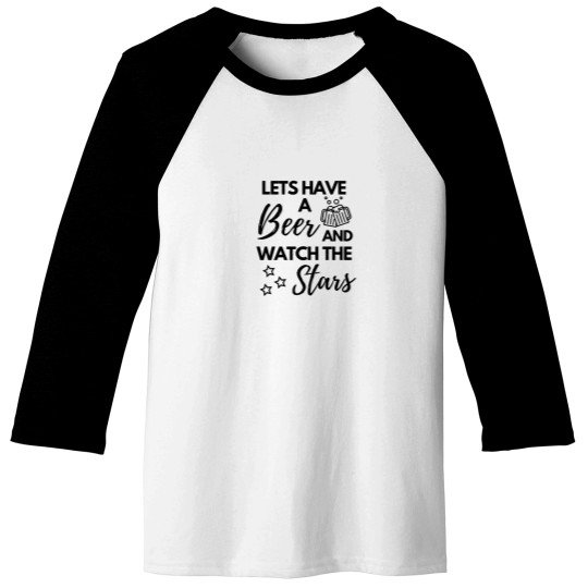 Discover Lets Have a Beer and Watch the Stars Baseball Tees
