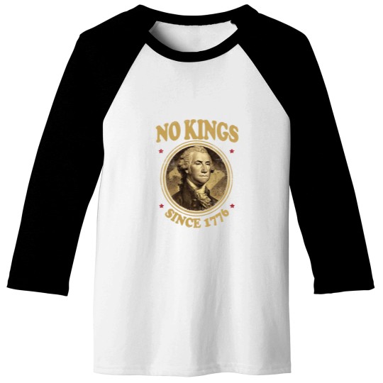 Discover No Kings Since 1776. - No Kings - Baseball Tees