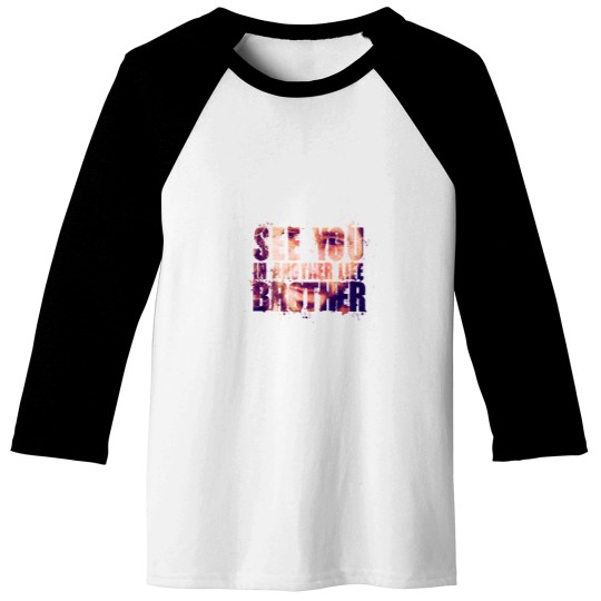 Discover Lost - See you in another life brother! (v2) Baseball Tees