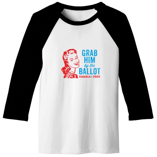 Discover Grab Him By The Ballot Kamala 2024 Funny Harris Election Baseball Tees
