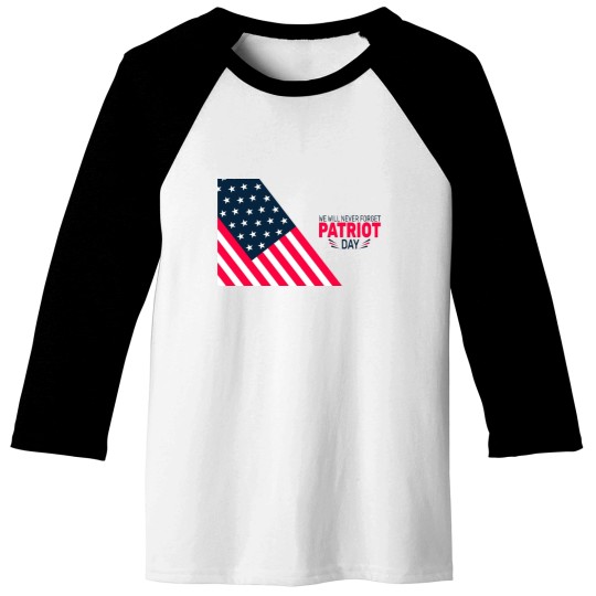 Discover Patriot Day We Will Never Forget Baseball Tees