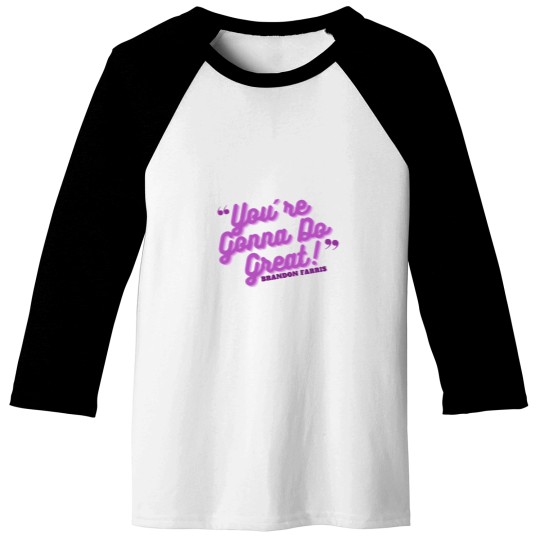 Discover You're Gonna Do Great!- Brandon Farris Baseball Tees