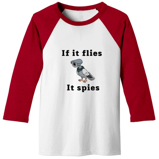 Discover if it flies, it spies Baseball Tees