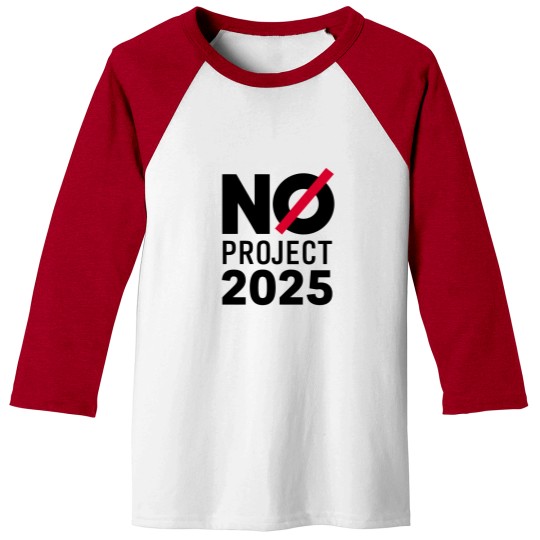Discover No Project 2025 Baseball Tees, Say No to Project 2025, Political Awareness Baseball Tees