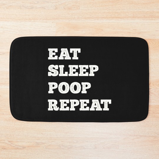 Discover Eat Sleep Poop Repeat Bath Mats
