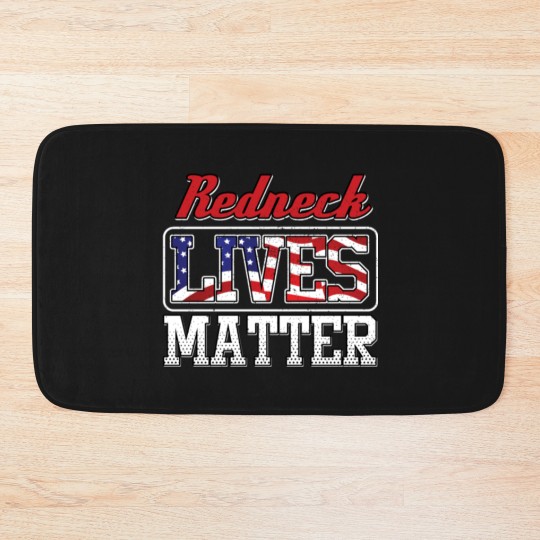 Discover Redneck Lives Matter Bath Mats