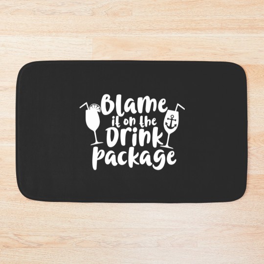 Discover blame it on the drink package t Bath Mats
